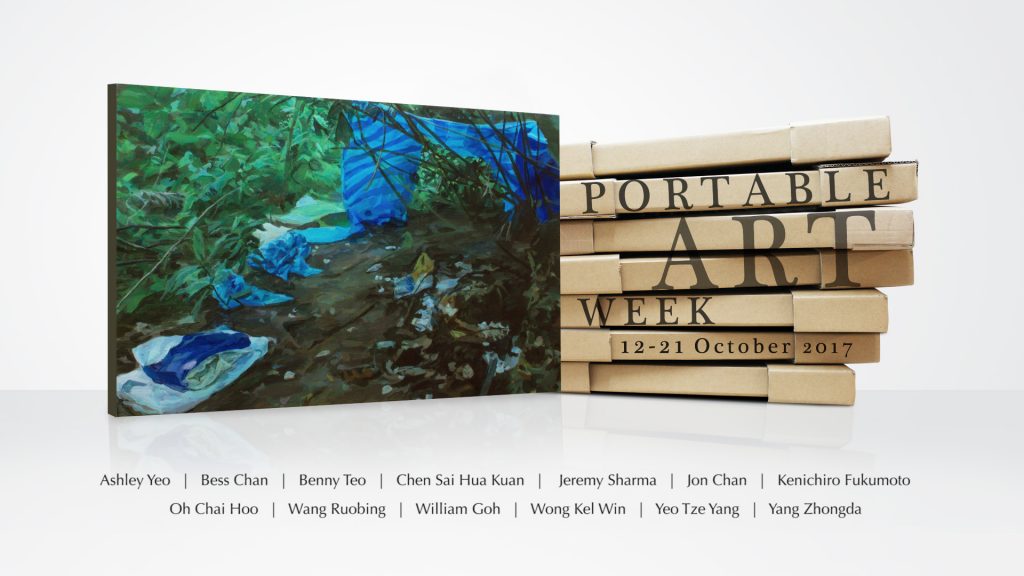 Ashley Yeo, Benny Teo, Bess Chan, Chen Sai Hua Kuan, Jeremy Sharma, Jon Chan, Kenichiro Fukumoto, Oh Chai Hoo, Wang Ruobing, William Goh, Wong Kel Win, Yang Zhongda, Yeo Tze Yang | Portable Art Week 2017 – 4th Edition